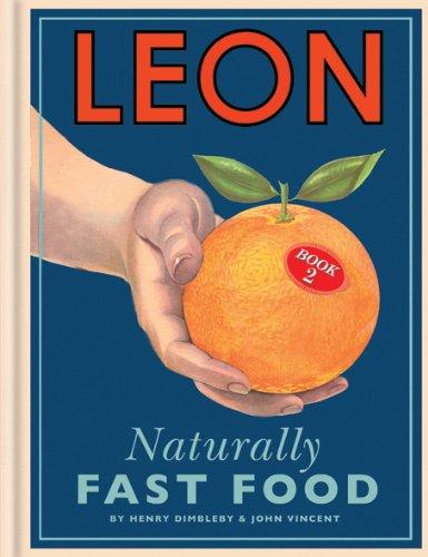 Leon: Naturally Fast Food: Book 2