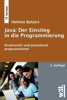 Java: Der Einstieg in die Programmierung, 2. Auflage: Strukturiert und prozedural programmieren