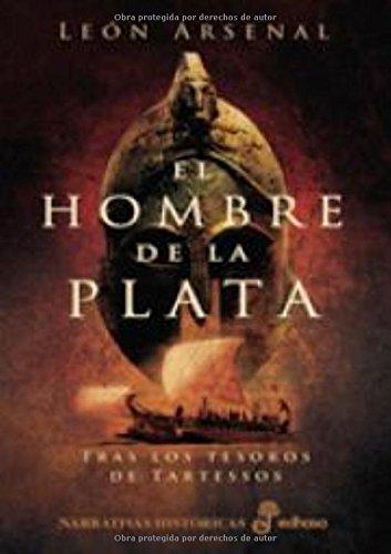 El hombre de la plata (Narrativas Históricas)