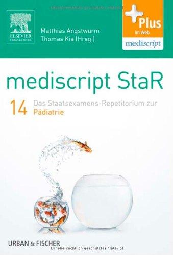 mediscript StaR 14 das Staatsexamens-Repetitorium zur Pädiatrie: mit Zugang zur mediscript Lernwelt