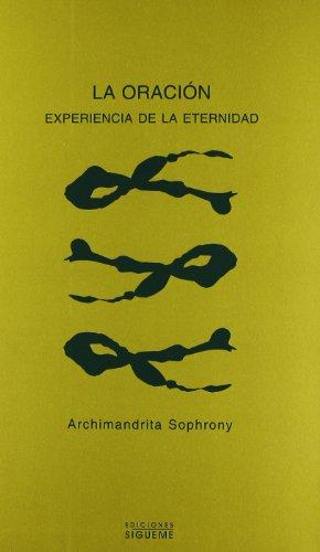 La oración : experiencia de la eternidad (Ichthys, Band 33)