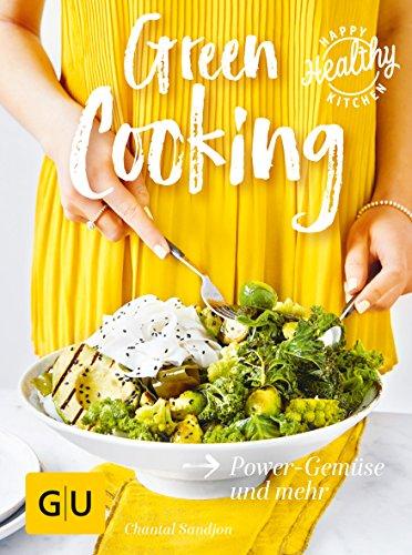 Green Cooking: Power-Gemüse und mehr (GU Happy healthy kitchen)