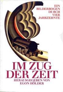 Im Zug der Zeit - Ein Bilderbogen durch vier Jahrzehnte