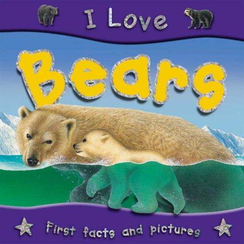 I Love Bears (I Love S.)