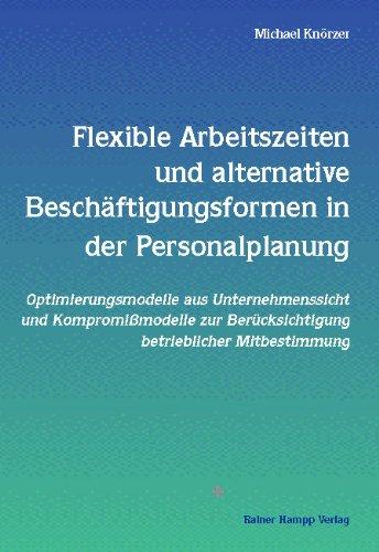 Flexible Arbeitszeiten und alternative Beschäftigungsformen in der Personalplanung