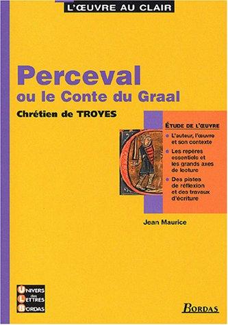 Perceval ou le roman du Graal, Chrétien de Troyes