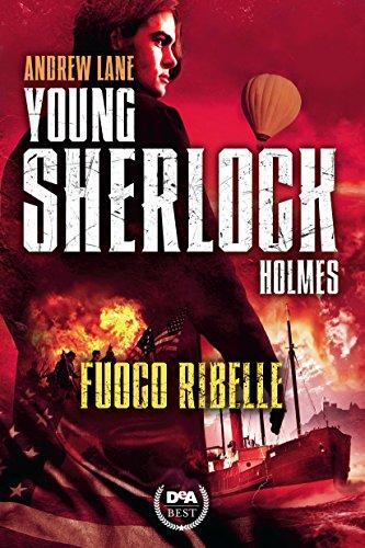 Fuoco ribelle. Young Sherlock Holmes