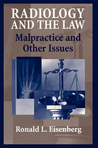 Radiology and the Law: Malpractice And Other Issues