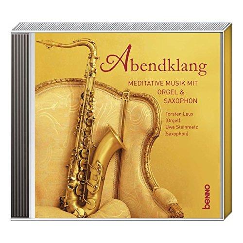 CD »Abendklang«: Meditative Musik mit Orgel & Saxophon