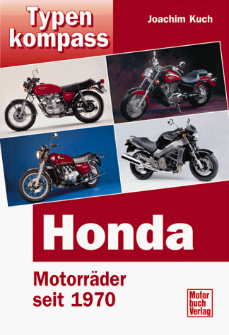 Typenkompass Honda. Motorräder seit 1970.