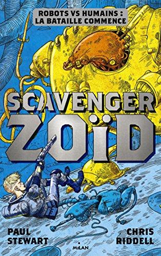 Scavenger. Zoïd : robots vs humains : la bataille commence