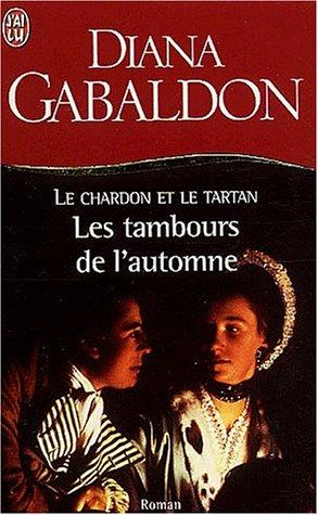 Le chardon et le tartan. Vol. 6. Les tambours de l'automne