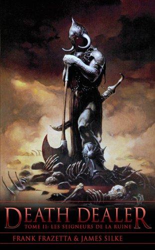 Death dealer. Vol. 2. Les seigneurs de la ruine