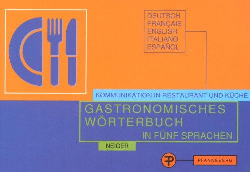 Gastronomisches Wörterbuch in fünf Sprachen. Kommunikation in Restaurant und Küche