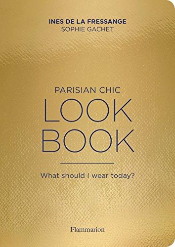 Parisian chic, look book : what should I wear today ?