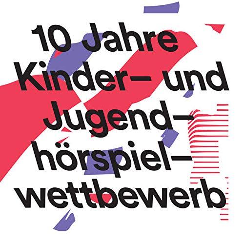 10 Jahre Kinder- und Jugendhörspielwettbewerb: Leipziger Hörspielsommer 2018