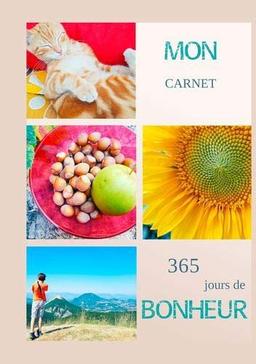 Mon carnet 365 jours de bonheur