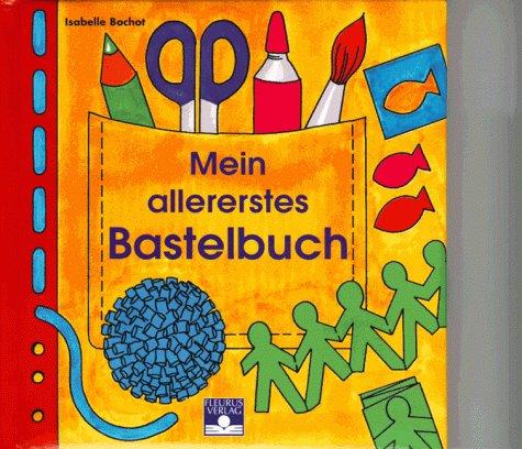 Mein allererstes Bastelbuch