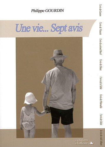 Une vie... sept avis