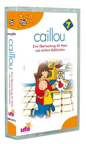 Caillou 7,Audio:Eine Uberraschung für Mami und We [Musikkassette]