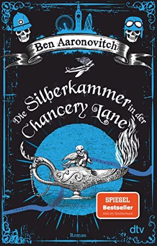 Die Silberkammer in der Chancery Lane: Roman | Der Londoner Bobby und Zauberlehrling Peter Grant ist Kult! (Die Flüsse-von-London-Reihe (Peter Grant), Band 9)