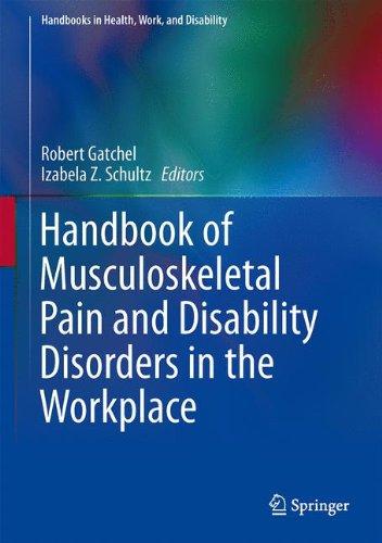 Handbook of Musculoskeletal Pain and Disability Disorders in the Workplace (Handbooks in Health, Work, and Disability)