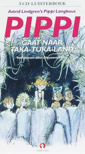 pippi gaat naar Taka-Tuka-land: voorgelezen door Dieuwertje Blok