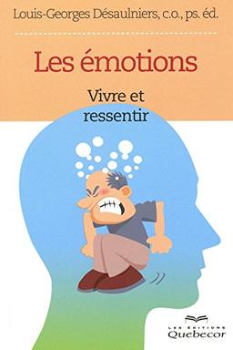 Les émotions : Vivre et ressentir