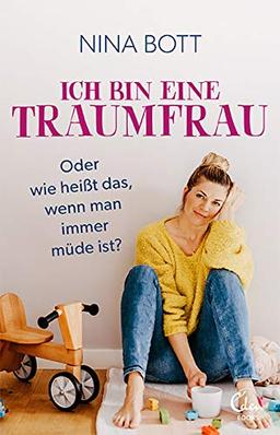 Ich bin eine Traumfrau – oder wie heißt das, wenn man immer müde ist?