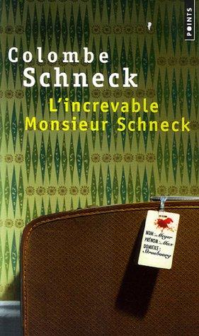 L'increvable monsieur Schneck