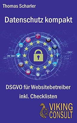 Datenschutz kompakt: DSGVO für Websitebetreiber - inkl. Checklisten