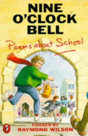 Nine o'Clock Bell: Poems About School (Puffin Books)