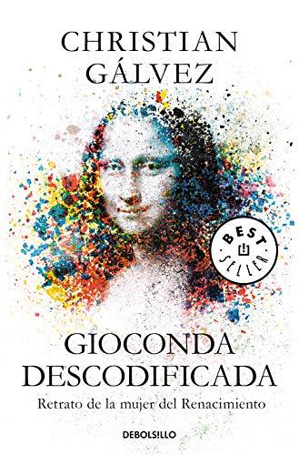 Gioconda descodificada: Retrato de la mujer del Renacimiento (Best Seller)