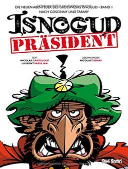 Präsident Isnogud (Die neuen Abenteuer des Großwesirs Isnogud, Band 1)