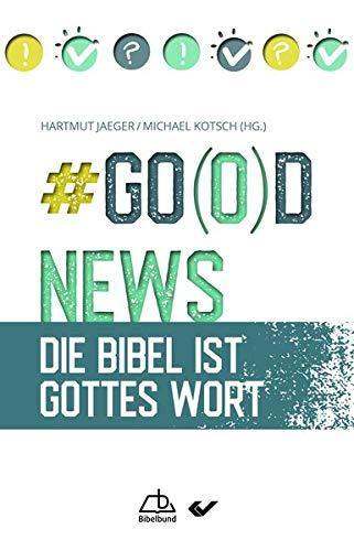 #Go(o)d News: Die Bibel ist Gottes Wort