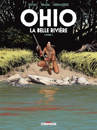 Ohio : la belle rivière. Vol. 1