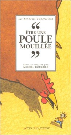 Etre une poule mouillée