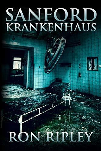 Sanford Krankenhaus: Übernatürlicher Horror mit gruseligen Geistern und Spukhäusern (Berkley Street-Serie, Band 4)