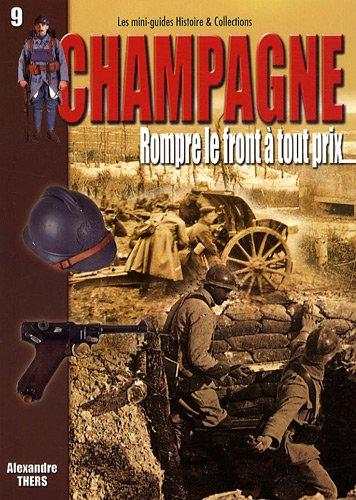 La seconde bataille de Champagne : rompre le front à tout prix : 25 septembre-1er novembre 1915