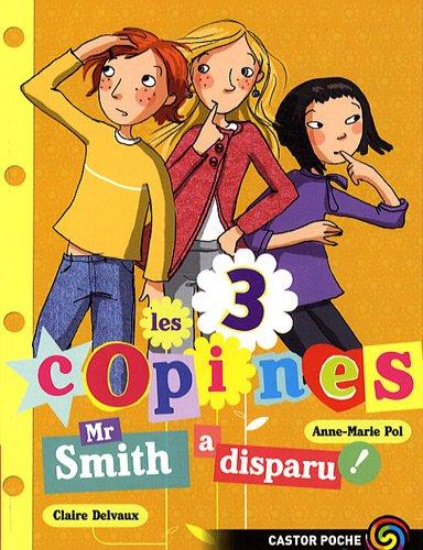 Les 3 copines. Vol. 8. Mr Smith a disparu