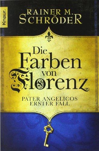 Die Farben von Florenz: Pater Angelicos erster Fall (Knaur TB)