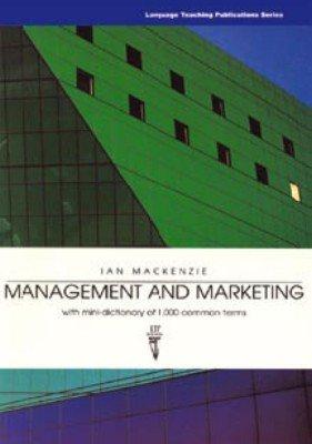 Management and Marketing: With Mini-dictionary of 1, 000 Common Terms