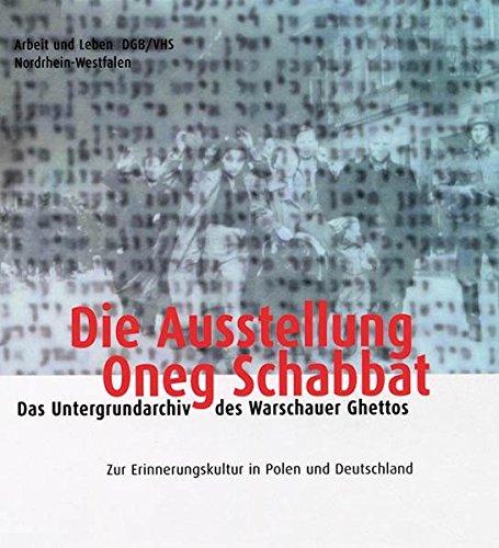 Die Ausstellung Oneg Schagbbat - Das Untergundarchiv des Warschauer Ghettos: Zur Erinnerungskultur in Polen und Deutschland