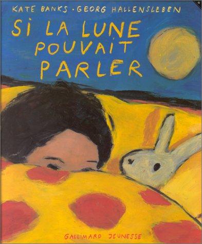 Si la lune pouvait parler