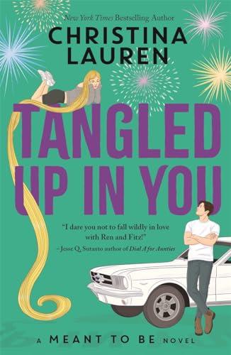 Tangled Up In You: A Meant to Be Novel