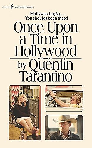 Once Upon a Time in Hollywood: The First Novel By Quentin Tarantino