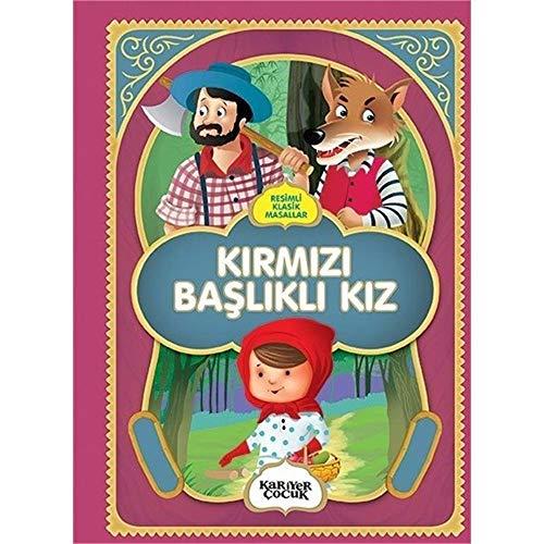 Resimli Klasik Masallar / Kırmızı Başlıklı Kız