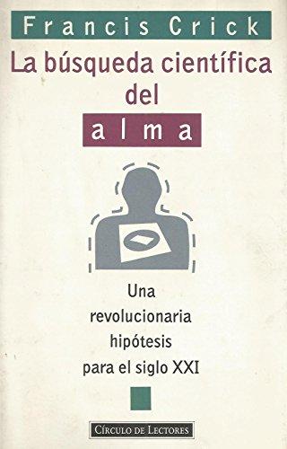 La búsqueda científica del alma: una revolucionaria hipótesis para el siglo XXI