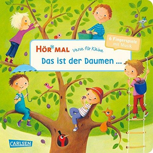 Hör mal: Verse für Kleine: Das ist der Daumen ...: ... und andere Fingerspiele mit Musik