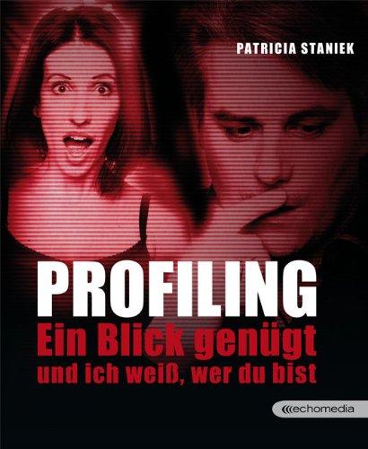 Profiling: Ein Blick genügt und ich weiß, wer du bist